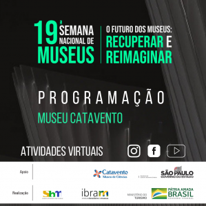 Imagem com texto de divulgação da programação do Museu Catavento para 19ª Semana Nacional de Museus