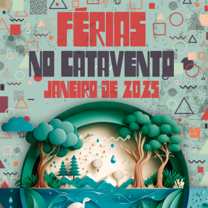 Cartaz colorido promovendo as Férias no Catavento em janeiro de 2025, com design artístico de árvores, balões e formas geométricas.